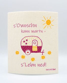 Camper "s'Owoschn kann wartn - s'Lebn ned!" pink/gelb - hiushaltsreinigung.com